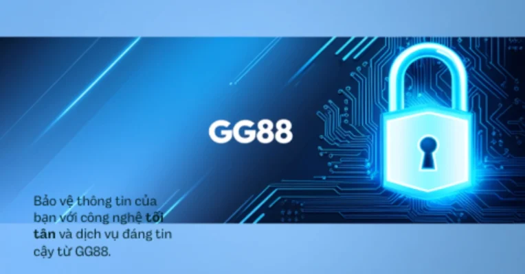 Chính Sách Bảo Mật GG88: Cẩm Nang An Toàn